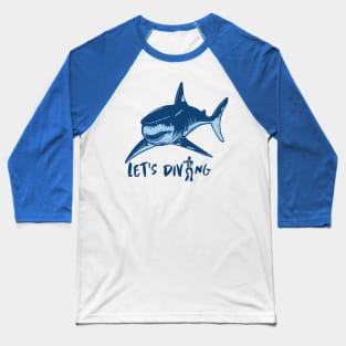 Let's Go Diving Baseball T-Shirt